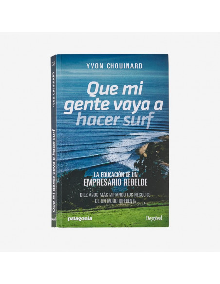 Que mi gente vaya a hacer surf: La educación de un empresario rebelde (paperback book)